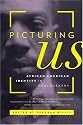 Picturing Us: African American Identity in Photography