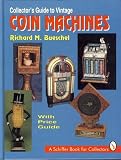 Collector's Guide to Vintage Coin Machines