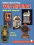 Collector's Guide to Vintage Coin Machines