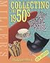 Miller's Collecting the 1950s (Miller's Collector's Guides)