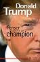 Penser comme un champion : Guide d'�ducation informelle sur l'art de mener sa vie et ses affaires