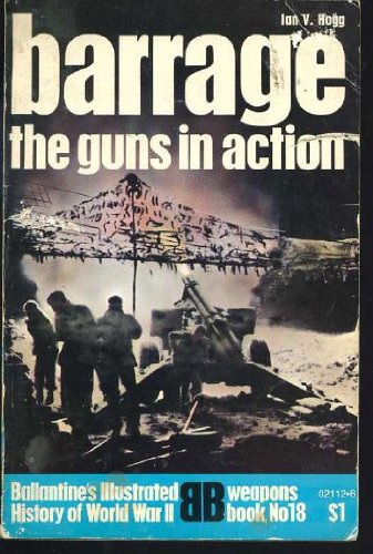 Barrage: The Guns in Action