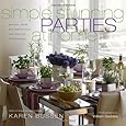 Simple Stunning Parties at Home: Recipes, Ideas, and Inspirations for Creative Entertaining