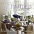 Simple Stunning Parties at Home: Recipes, Ideas, and Inspirations for Creative Entertaining