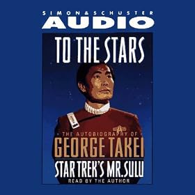 To The Stars: The Autobiography of Star Trek's Mr. Sulu