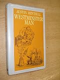 Westminster man : a tribal anthropology of the Commons people
