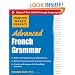 Practice Makes Perfect: Advanced French Grammar: All You Need to Know For Better Communication