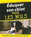 Eduquer son chiot pour les Nuls