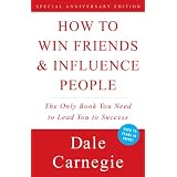 How To Win Friends and Influence People ~ Dale Carnegie
