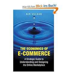 The Economics of E-Commerce: A Strategic Guide to Understanding and Designing the Online Marketplace