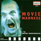 Shostakovich: Movie Madness