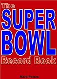 The Super Bowl Record Book