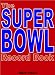 The Super Bowl Record Book