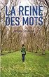 La reine des mots