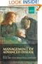 Management of Advanced Disease (Hodder Arnold Publication)