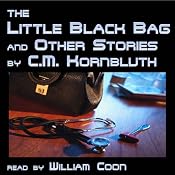 The Little Black Bag and Other Stories | [C. M. Kornbluth]