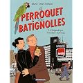 Le perroquet des Batignolles, Tome 1 : L'�nigmatique Monsieur Schmutz