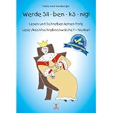 Werde Sil-ben-k�-nig!: Lesen und Schreiben lernen trotz Lese-/Rechtschreibschw�che - Na klar!von "Heike Kuhn-Bamberger"