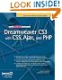 The Essential Guide to Dreamweaver CS3 with CSS, Ajax, and PHP