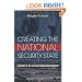 Creating the National Security State: A History of the Law That Transformed America