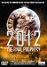 2012 - The Final Prophecy - The True Story Behind the Mayan Predictions [DVD] cd cover