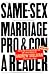 Same-Sex Marriage: Pro and Con