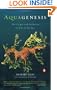 Aquagenesis: The Origin and Evolution of Life in the Sea