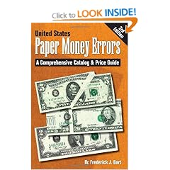 United States Paper Money Errors: A Comprehensive Catalog & Price Guide (U.S. Paper Money Errors)