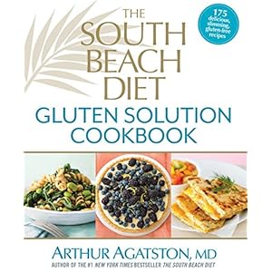 The South Beach Diet Gluten Solution Cookbook: 175 delicious, slimming, gluten-free recipes