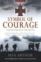 Symbol of Courage: The Men Behind the Medal