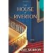 The House at Riverton: A Novel