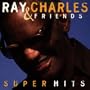 Ray Charles & Friends: Super Hits