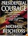 Presidential Courage: Brave Leaders and How They Changed America 1789-1989 (Large Print Press)