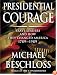 Presidential Courage: Brave Leaders and How They Changed America 1789-1989 (Large Print Press)