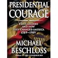 Presidential Courage: Brave Leaders and How They Changed America 1789-1989 (Large Print Press)