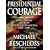 Presidential Courage: Brave Leaders and How They Changed America 1789-1989 (Large Print Press)