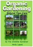 Natural Tree Care (Organic Gardening Series)
