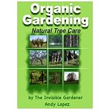 Natural Tree Care (Organic Gardening Series)