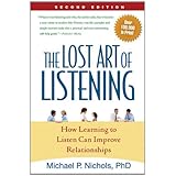 The Lost Art of Listening, Second Edition: How Learning to Listen Can Improve Relationships (Guilford Family Therapy)