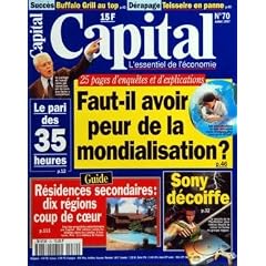 CAPITAL N? 70 du 01-07-1997 FAUT-IL AVOIR PEUR DE LA MONDIALISATION - SONY DECOIFFE - RESIDENCES SECONDAIRES - 10 REGIONS COUP DE COEUR - LE PARI DES 25 HEURES - BUFFALO GRILL AU TOP - TEISSEIRE EN PANN