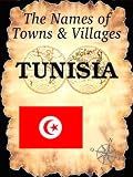 The Names of Towns & Villages: TUNISIA