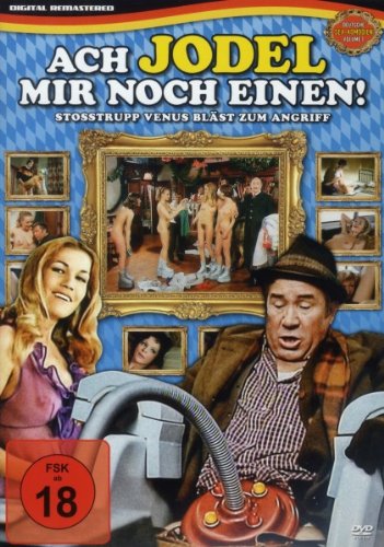 Starlight Film (Intergroove) Ach Jodel Mir Doch Einen - Stosstrupp Venus Bl&auml;st Zum Angriff - Deutsche Sex-Klassiker Vol. 1