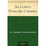 Six Letters From the Colonies
