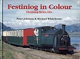 Festiniog in colour