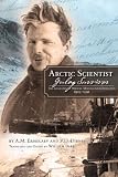 Arctic scientist, Gulag survivor : the biography of Mikhail Mikhailovich Ermolaev, 1905-1991