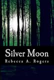 Silver Moon (Silver Moon, #1)