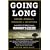 Going Long: Legends, Oddballs, Comebacks & Adventures