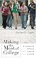 Making the Most of College: Students Speak Their Minds Making the Most of College: Students Speak Their Minds