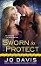 Sworn to Protect: A Sugarland Blue Novel Sworn to Protect: A Sugarland Blue Novel