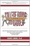 College Bound and Gagged: How to Help Your Kid Get into a Great College Without Losing Your Savings, Your Relationship, or Your Mind